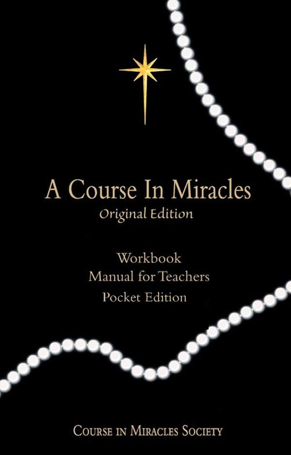 A Course in Miracles Original Edition: Workbook, Manual Pocket Edition