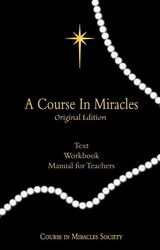 A Course in Miracles Original Edition: Text, Workbook, Manual for Teachers