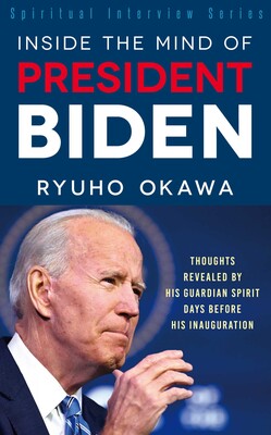 Inside the Mind of President Biden Inside the Mind of President Biden