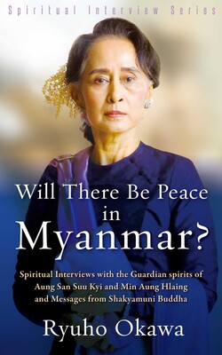 Will There Be Peace in Myanmar? Will There Be Peace in Myanmar?