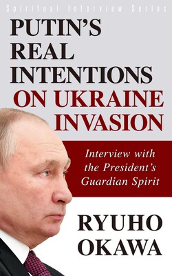 Putin's Real Intentions on Ukraine Invasion Putin's Real Intentions on Ukraine Invasion