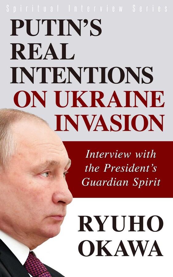 Putin's Real Intentions on Ukraine Invasion