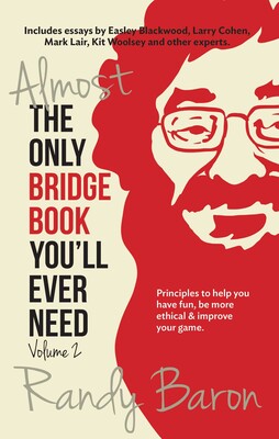 Almost the Only Bridge Book You'll Ever Need Almost the Only Bridge Book You'll Ever Need