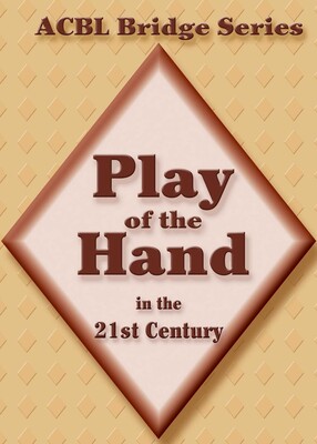 Play of the Hand in the 21st Century Play of the Hand in the 21st Century