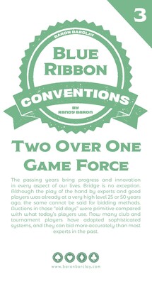 Blue Ribbon Conventions: Two Over One Game Force Blue Ribbon Conventions: Two Over One Game Force