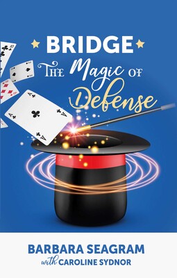 Bridge: The Magic of Defense Bridge: The Magic of Defense