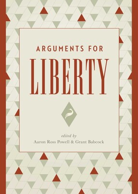 Arguments for Liberty Arguments for Liberty