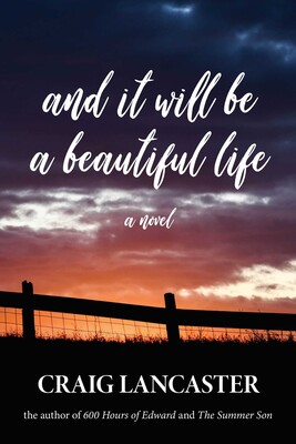 And It Will Be A Beautiful Life And It Will Be A Beautiful Life