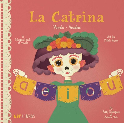 La Catrina: Vowels / Vocales (Bilingual: English/Spanish) La Catrina: Vowels / Vocales (Bilingual: English/Spanish)