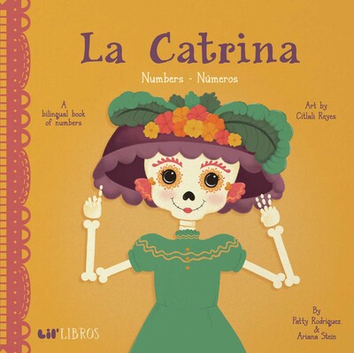 La Catrina: Numbers / Números (Bilingual: English/Spanish) La Catrina: Numbers / Números (Bilingual: English/Spanish)