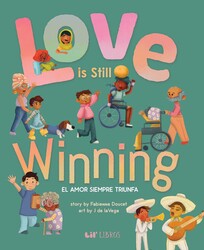 Love is Still Winning / El amor siempre triunfa (Bilingual: English/Spanish)