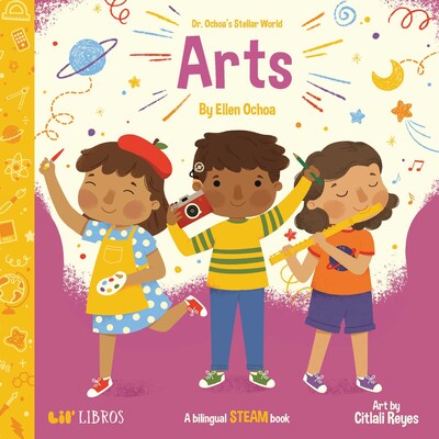 Dr. Ochoa's Stellar World: Arts (Bilingual: English/Spanish) Dr. Ochoa's Stellar World: Arts (Bilingual: English/Spanish)