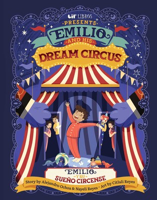Emilio and His Dream Circus (Bilingual: English & Spanish) Emilio and His Dream Circus (Bilingual: English & Spanish)