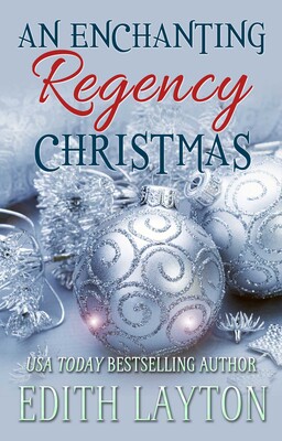 An Enchanting Regency Christmas An Enchanting Regency Christmas