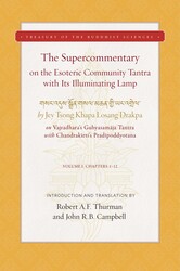 The Supercommentary on the Esoteric Community Tantra with Its Illuminating Lamp The Supercommentary on the Esoteric Community Tantra with Its Illuminating Lamp