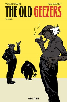 THE OLD GEEZERS VOL. 1 THE OLD GEEZERS VOL. 1