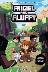 THE MINECRAFT-INSPIRED MISADVENTURES OF FRIGIEL AND FLUFFY VOL. 1 THE MINECRAFT-INSPIRED MISADVENTURES OF FRIGIEL AND FLUFFY VOL. 1