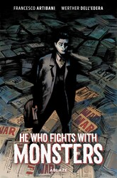 HE WHO FIGHTS WITH MONSTERS HE WHO FIGHTS WITH MONSTERS