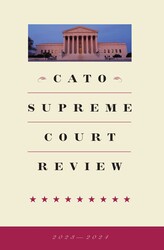 Cato Supreme Court Review 2023-2024 Cato Supreme Court Review 2023-2024