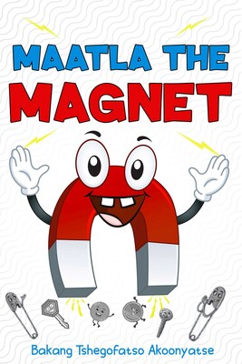Maatla the Magnet Maatla the Magnet
