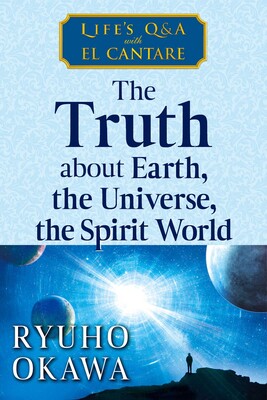 The The Truth about Earth, the Universe, the Spirit World The The Truth about Earth, the Universe, the Spirit World