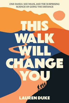 This Walk Will Change You This Walk Will Change You