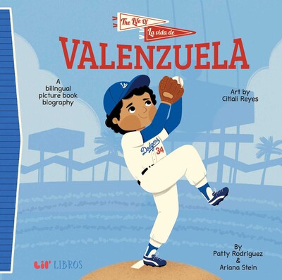 The Life of / La vida de Valenzuela (Bilingual: English/Spanish) The Life of / La vida de Valenzuela (Bilingual: English/Spanish)