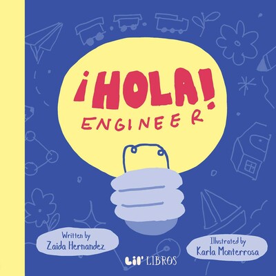 ¡Hola, Engineer! (Bilingual: English & Spanish) ¡Hola, Engineer! (Bilingual: English & Spanish)