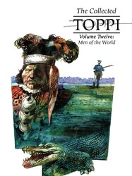 The Collected Toppi Vol. 12: Men of the World The Collected Toppi Vol. 12: Men of the World