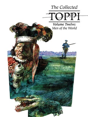 Collected Toppi Vol. 12: Men of the World Collected Toppi Vol. 12: Men of the World