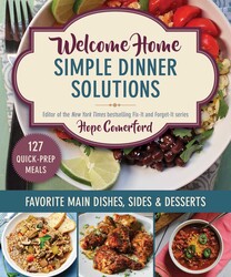 Welcome Home Simple Dinner Solutions Welcome Home Simple Dinner Solutions