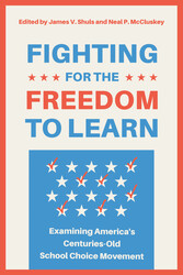 Fighting for the Freedom to Learn | Book by Neal P. McCluskey