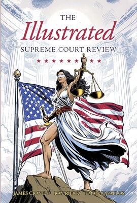 Illustrated Supreme Court Review 2024-2025 Illustrated Supreme Court Review 2024-2025