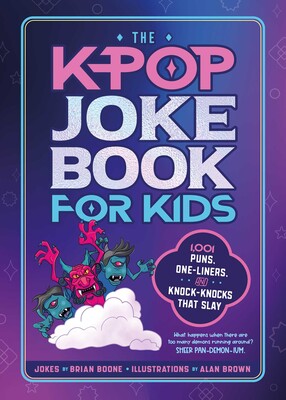 The K-Pop Joke Book for Kids The K-Pop Joke Book for Kids