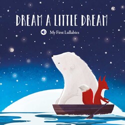 My First Lullabies - Dream a Little Dream My First Lullabies - Dream a Little Dream