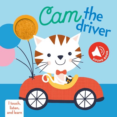 I Touch, Listen and Learn - Cam the Driver I Touch, Listen and Learn - Cam the Driver