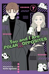 You and I Are Polar Opposites, Vol. 7 You and I Are Polar Opposites, Vol. 7