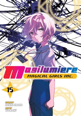 Magilumiere Magical Girls Inc., Vol. 15 Magilumiere Magical Girls Inc., Vol. 15