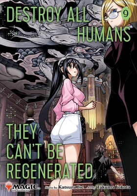 Destroy All Humans. They Can't Be Regenerated. A Magic: The