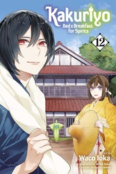 Kakuriyo: Bed & Breakfast for Spirits, Vol. 12 Kakuriyo: Bed & Breakfast for Spirits, Vol. 12