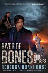 River of Bones and Other Stories River of Bones and Other Stories