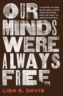 Our Minds Were Always Free Our Minds Were Always Free