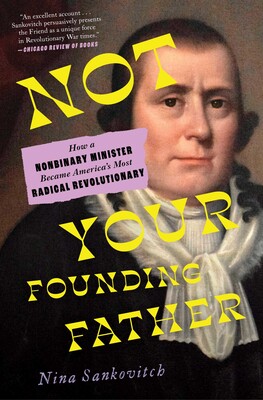 Not Your Founding Father Not Your Founding Father