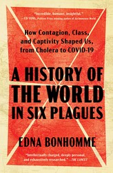 History of the World in Six Plagues