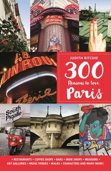 300 Reasons to Love Paris 300 Reasons to Love Paris