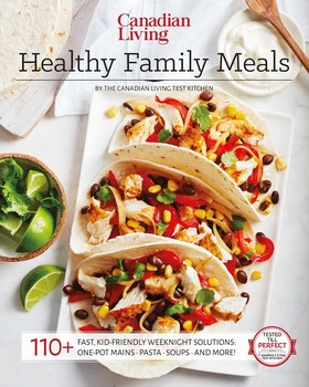 Canadian Living: Healthy Family Meals Canadian Living: Healthy Family Meals