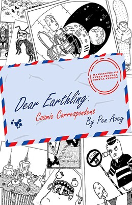 Dear Earthling: Cosmic Correspondent Dear Earthling: Cosmic Correspondent
