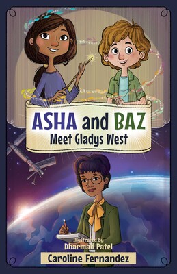 Asha and Baz Meet Gladys West Asha and Baz Meet Gladys West
