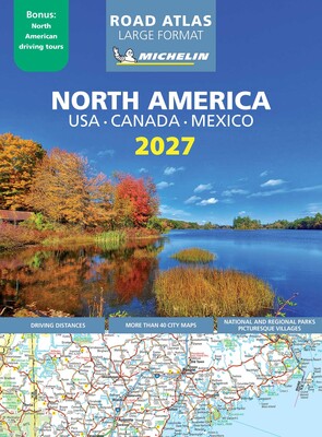 MICHELIN NORTH AMERICA LARGE FORMAT ROAD ATLAS 2027 MICHELIN NORTH AMERICA LARGE FORMAT ROAD ATLAS 2027