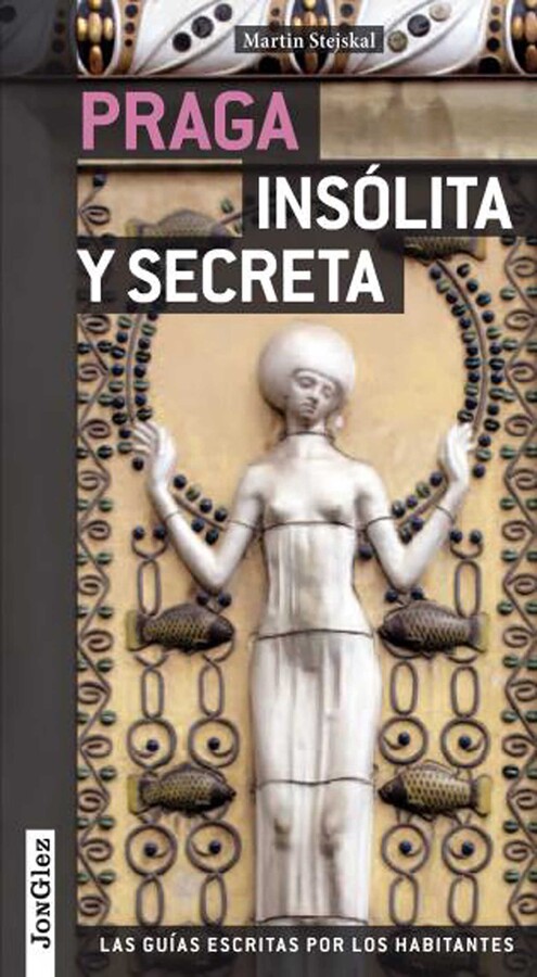 Praga Insólita Y Secreta